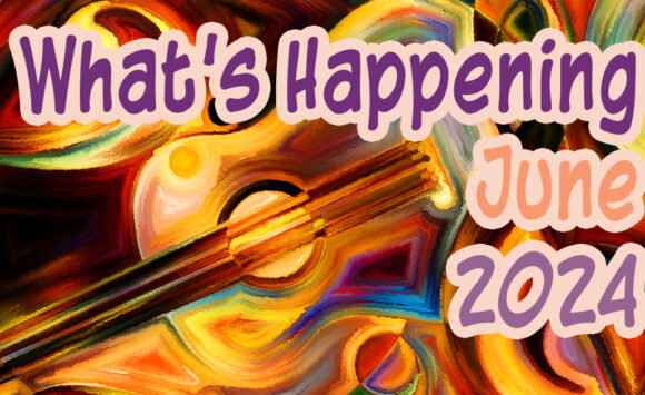 What’s Happening in June, 2024