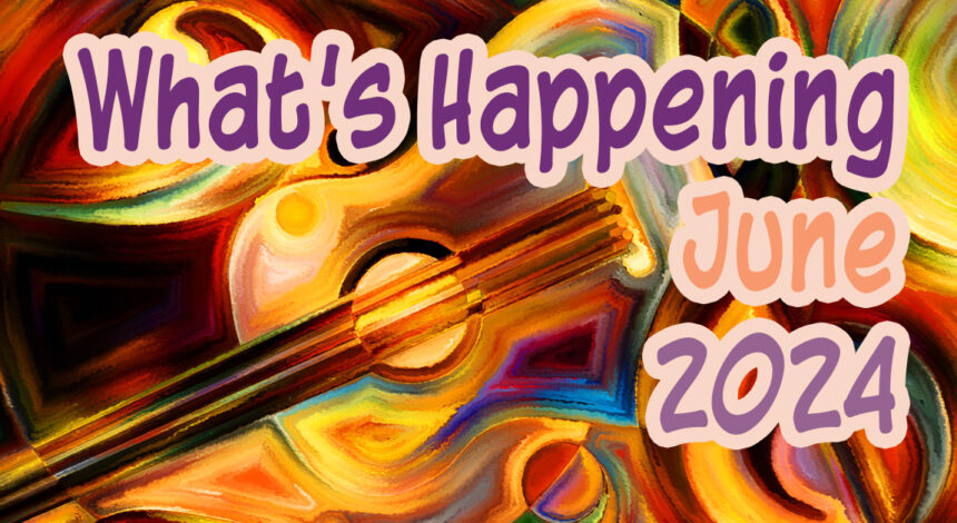 What’s Happening in June, 2024