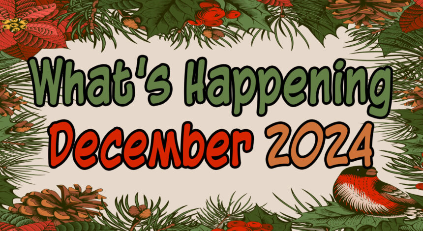 What’s Happening in December, 2024