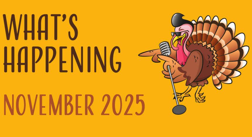 What’s Happening in November, 2025