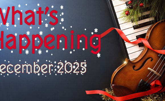 What’s Happening in December, 2025