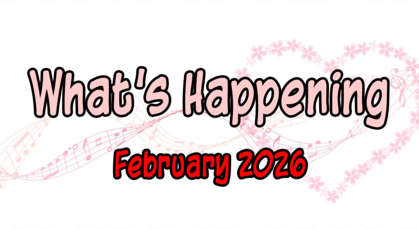What’s Happening in February, 2026