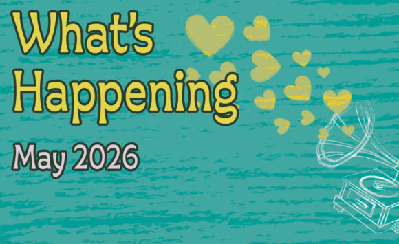 May 2026 Newsletter Featured Image What’s Happening in May, 2026