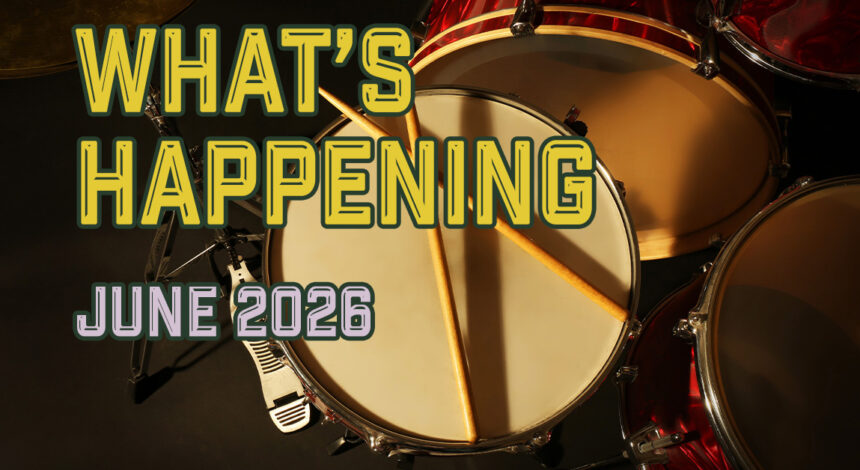 What’s Happening In June, 2026